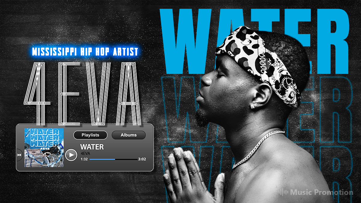 The Mississippi Hip Hop Artist 4eva is Establishing Himself with The Prolific Track ‘Water’